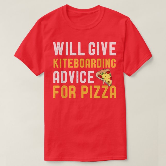 T-shirt Donnera Des Conseils Kitboard Pour Pizza Funny Kit (Design devant)
