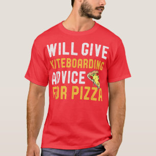T-shirt Donnera Des Conseils Kitboard Pour Pizza Funny Kit