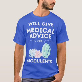 T-shirt Donnera Des Conseils Médicales Pour Succulents Noi