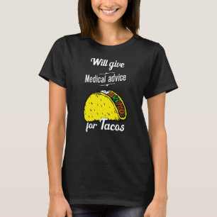 T-shirt Donnera Des Conseils Médicales Pour Tacos