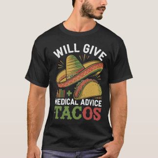 T-shirt Donnera Des Conseils Médicales Pour Tacos Funny Do