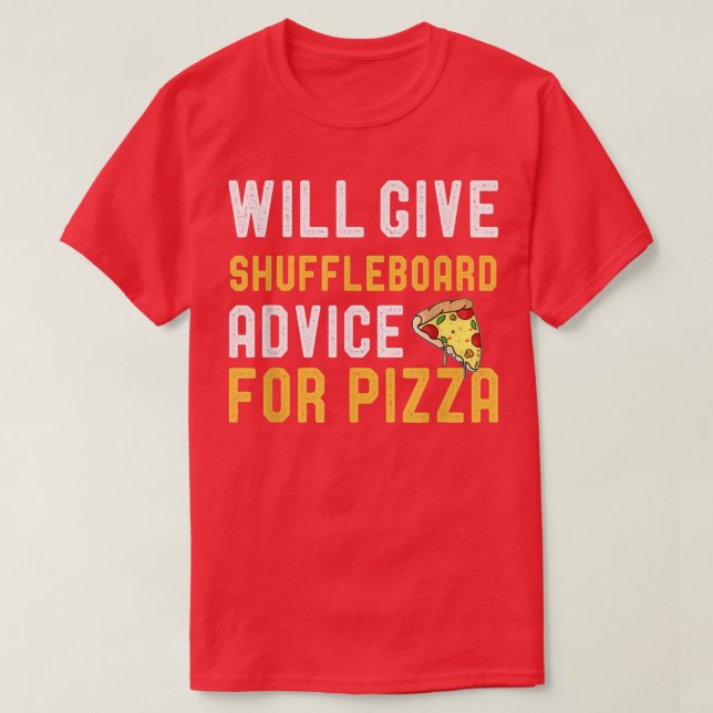 T-shirt Donnera Des Conseils Shuffleboard Pour Pizza Drôle (Design devant)