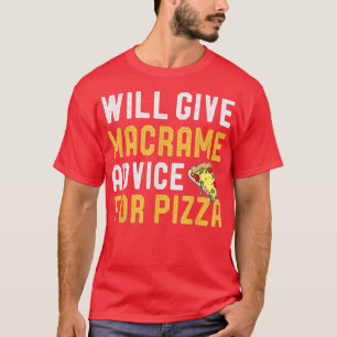 T-shirt Donnera Macrame Conseils pour Pizza Funny Maman Pi