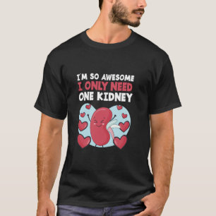 T-shirt Donneur de greffe je suis si génial j'en ai besoin