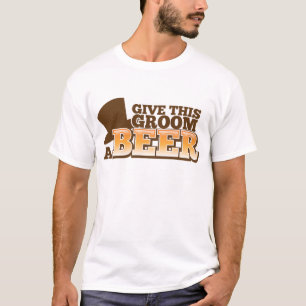 T-shirt DONNEZ à CE MARIÉ une bière de mariage de mariage