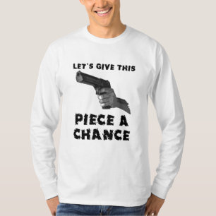 T-shirt Donnez À Cette Pièce Une Chance Drôle Humour Chemi