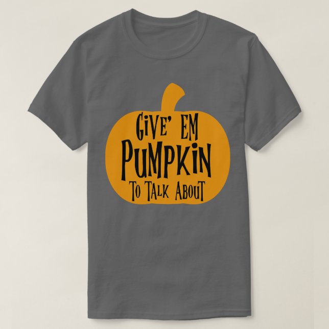 T-shirt Donnez À Em Citrouille De Parler De (Design devant)