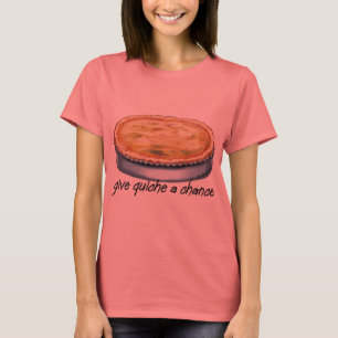 T-shirt Donnez à quiche une occasion