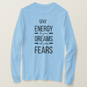 T-shirt Donnez De L'Énergie À Vos Rêves Citation Inspirati