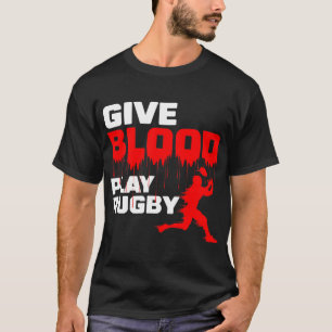 T-shirt Donnez du sang jouer au rugby