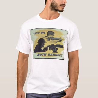 T-shirt Donnez-leur les deux la propagande des barils WW1