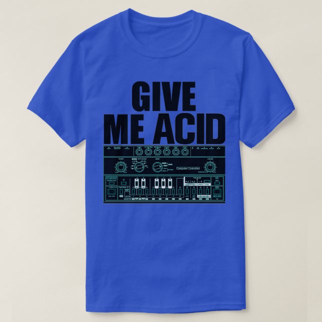T-shirt Donnez-Moi Acid Roland 303 Techno Rave Party Fuel  (Design devant)