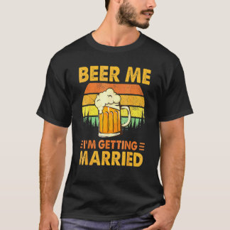 T-shirt Donnez-moi de la bière, je me marie Hommes Marié