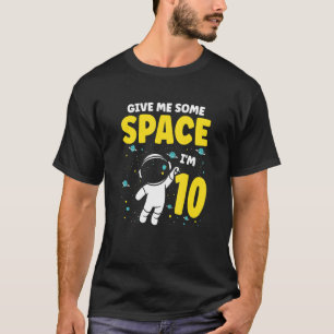T-shirt Donnez-moi de l'espace J'ai 10 ans Futur astronaut