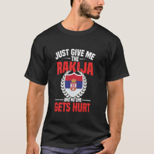 T-shirt Donnez-moi juste la rakija et on se fait mal