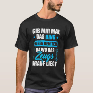 T-shirt Donnez-moi la chose à côté de la partie où se trou