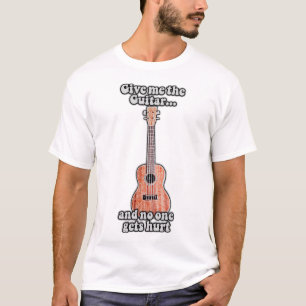 T-shirt Donnez-moi la guitare et personne ne sera blessé.