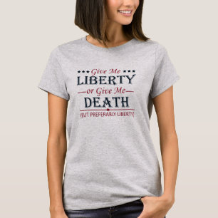 T-shirt Donnez-moi la liberté ou 4 juillet la mort