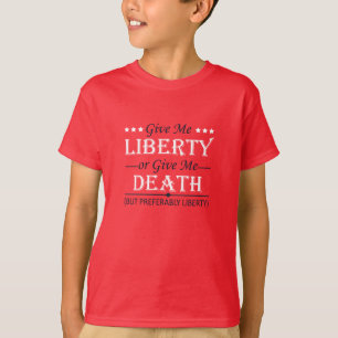 T-shirt Donnez-moi la liberté ou 4 juillet la mort