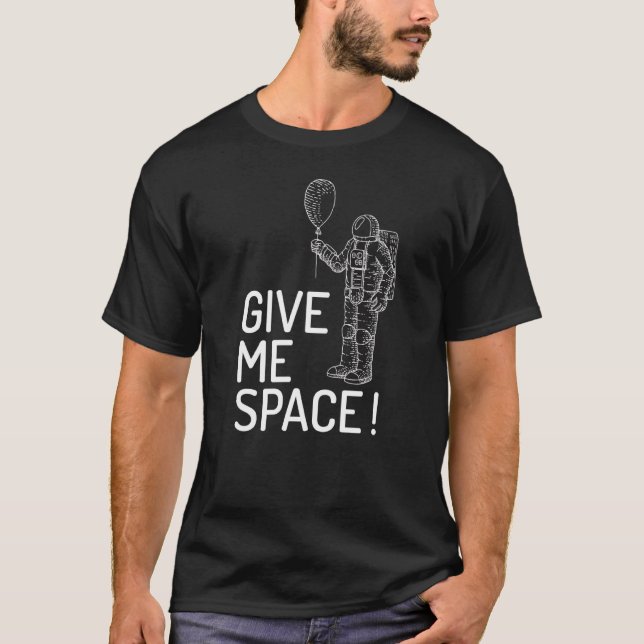 T-shirt Donnez-Moi L'Univers De L'Espace Et La Conception  (Devant)