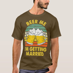 T-shirt Donnez-moi une bière, je me marie, homme drôle, ma