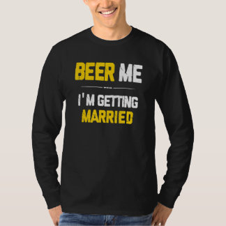 T-shirt Donnez-moi une bière, je me marie, marié, garçons