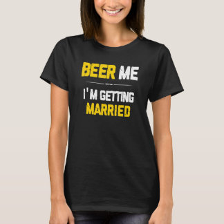 T-shirt Donnez-moi une bière, je me marie, marié, garçons