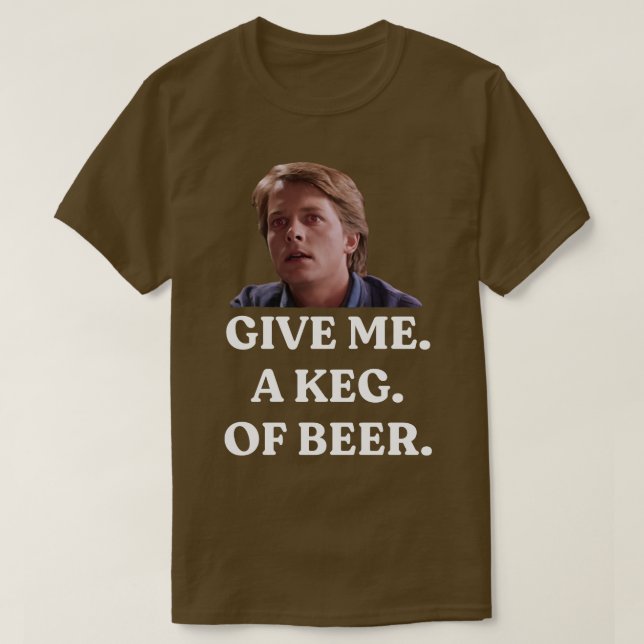 T-SHIRT DONNEZ-MOI UNE TOUCHE DE BIÈRE (Design devant)
