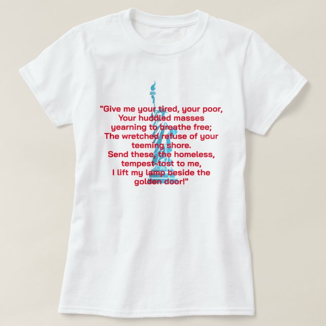 T-shirt "Donnez-Moi Votre Fatigué, Votre Pauvres" Poème Li (Design devant)