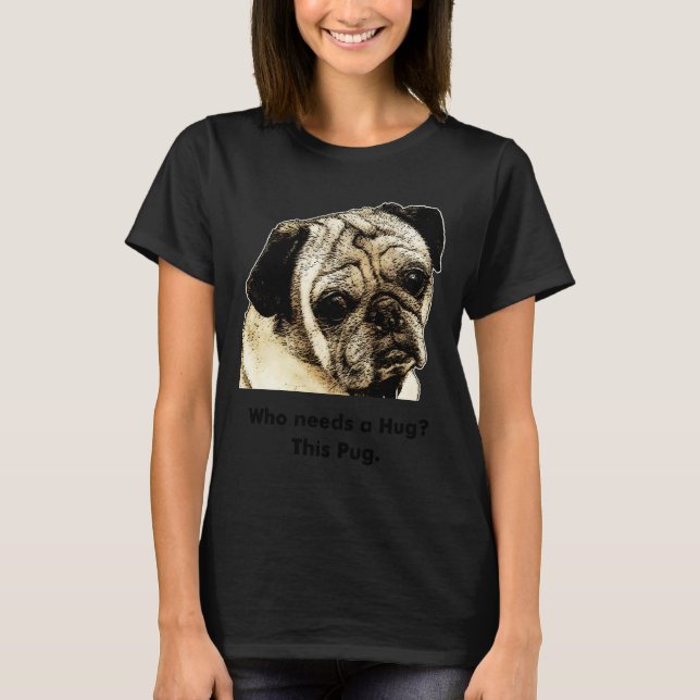 T-shirt Donnez Un Câlin À Un Pug (Devant)