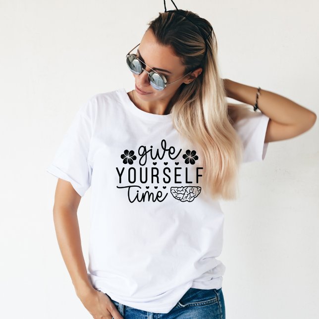 T-shirt Donnez-vous du temps, motivant la santé mentale (Créateur téléchargé)