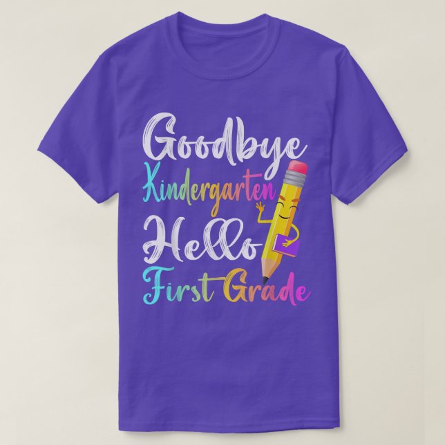 T-shirt Dons de diplôme Goodbye Kindergarten Hello First  (Design devant)