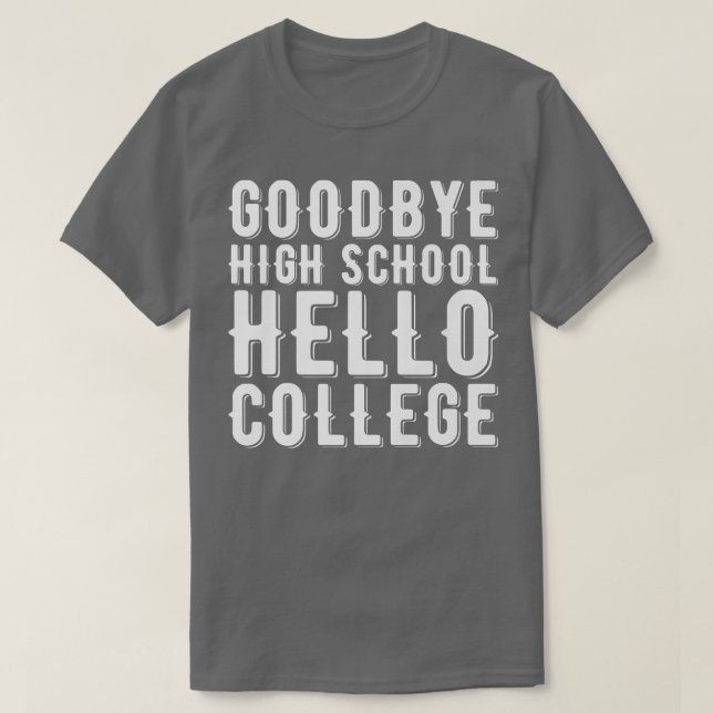 T-shirt Dons de diplôme Goodbye Lycée Bonjour College (Design devant)