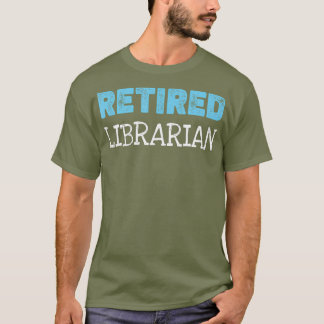 T-shirt Dons du bibliothécaire à la retraite amusant retra