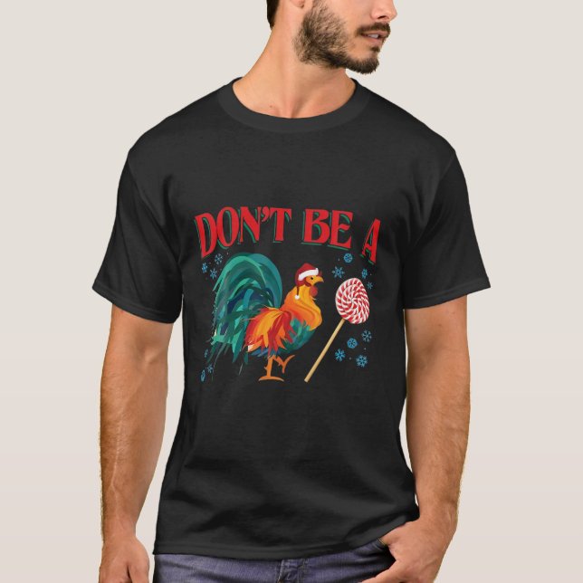 T-shirt Don't Be A Chicken Lollipop (Devant)