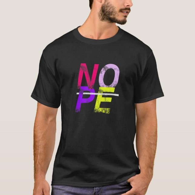 T-shirt Don't Be A Yes Person Just Say No (Devant)