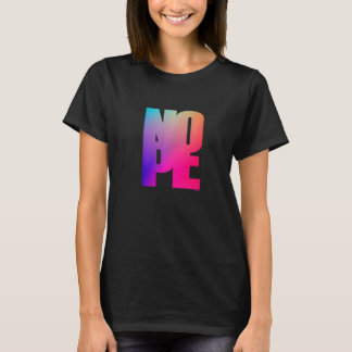T-shirt Don't Be A Yes Person Just Say No Sometimes  100