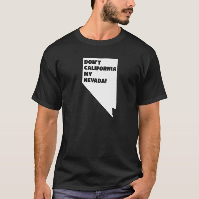 T-shirt Don't California My Nevada (Devant)