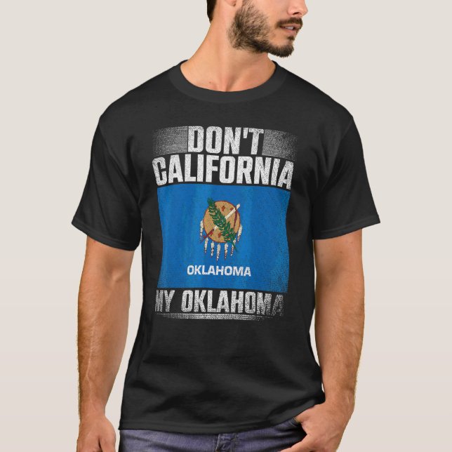 T-shirt Dont California My Oklahoma Etats-Unis Oklahoma (Devant)