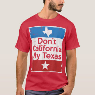 T-shirt Dont California My Teas