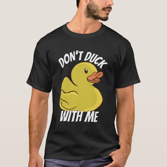 T-shirt Dont Canard Avec Moi Rubber Duck Stuff Vêtements (Devant)