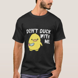 T-shirt Dont Canard Avec Moi Rubber Duck Stuff Vêtements