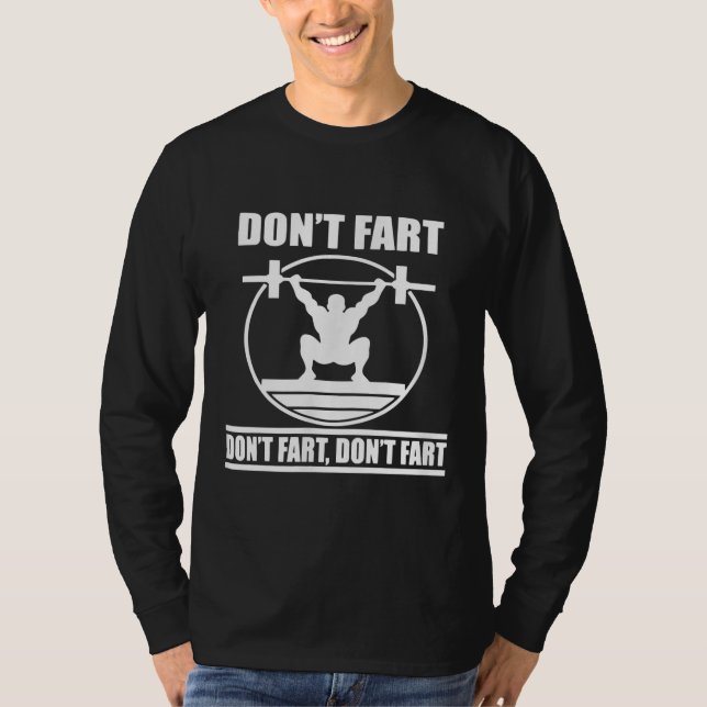 T-shirt Dont Fart Funny Gym Workout Squat pour Bodybuilder (Devant)