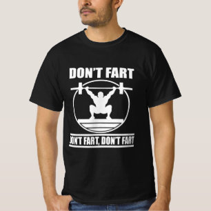 T-shirt Dont Fart Funny Gym Workout Squat pour Bodybuilder