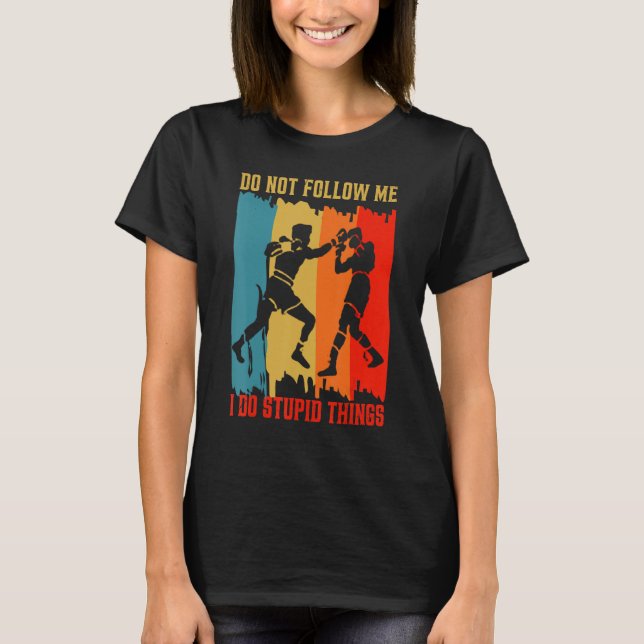 T-shirt Dont Follow Me Boxing For Sports Lover Men And Wom (Devant)