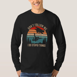T-shirt Don't Follow Me I Do Stupid Things Vintage Skydivi