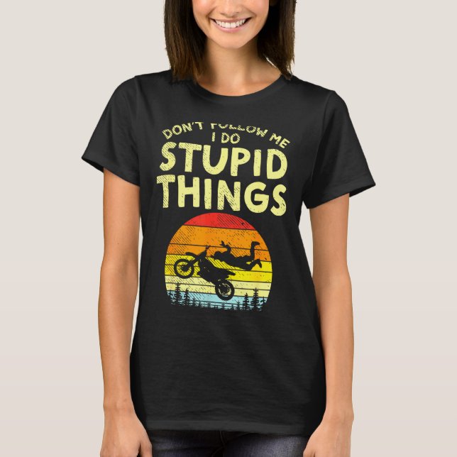T-shirt Dont Follow Me Stud Things Funny Motocross Dirt Bi (Devant)