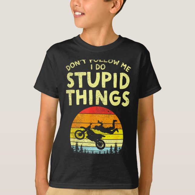T-shirt Dont Follow Me Stud Things Funny Motocross Dirt Bi (Devant)