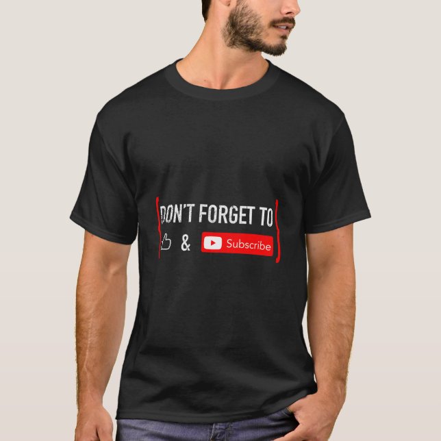 T-shirt Don'T Forget To Like And Subscribe Video Content C (Devant)