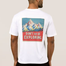 T-shirt "DON'T GET TIRED OF EXPLORING" Lofi Art